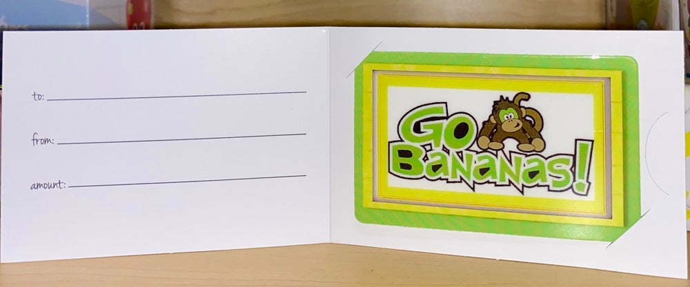 Go Bananas Gift Card (select your $ Amount)