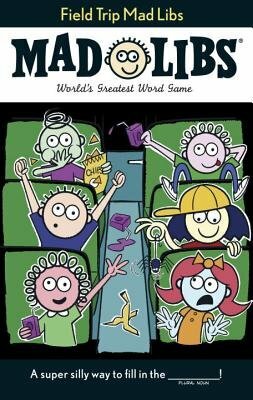 Field Trip Mad Libs