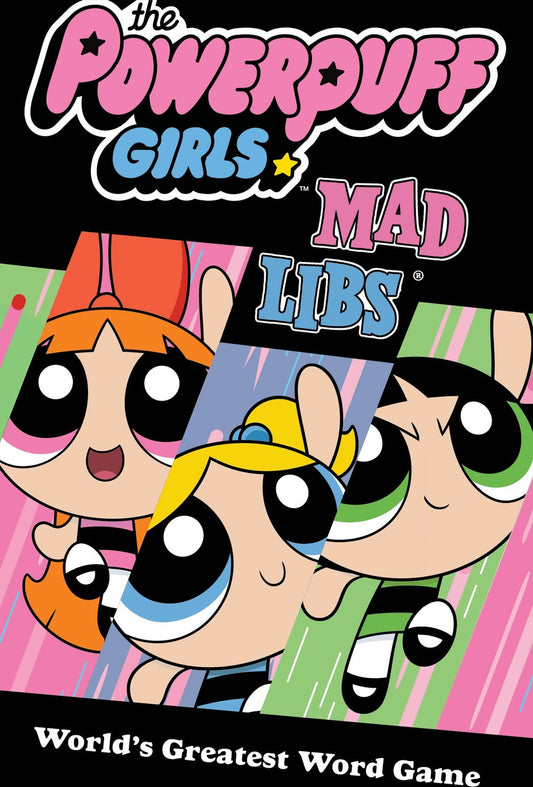 The Powerpuff Girls Mad Libs