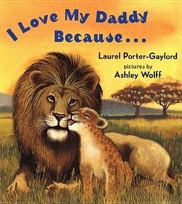 I Love My Daddy Because...Board Book