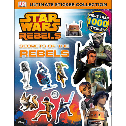 Ultimate Sticker Collection: Star Wars Rebels: Secrets of the Rebels